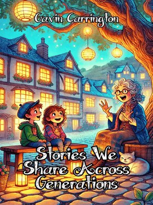cover image of Stories We Share Across Generations